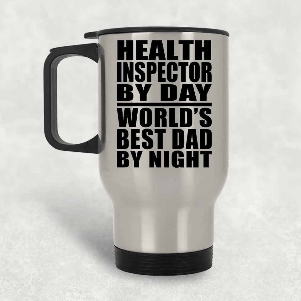 Health Inspector By Day World's Best Dad By Night - Travel Mug