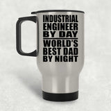 Industrial Engineer By Day World's Best Dad By Night - Silver Travel Mug