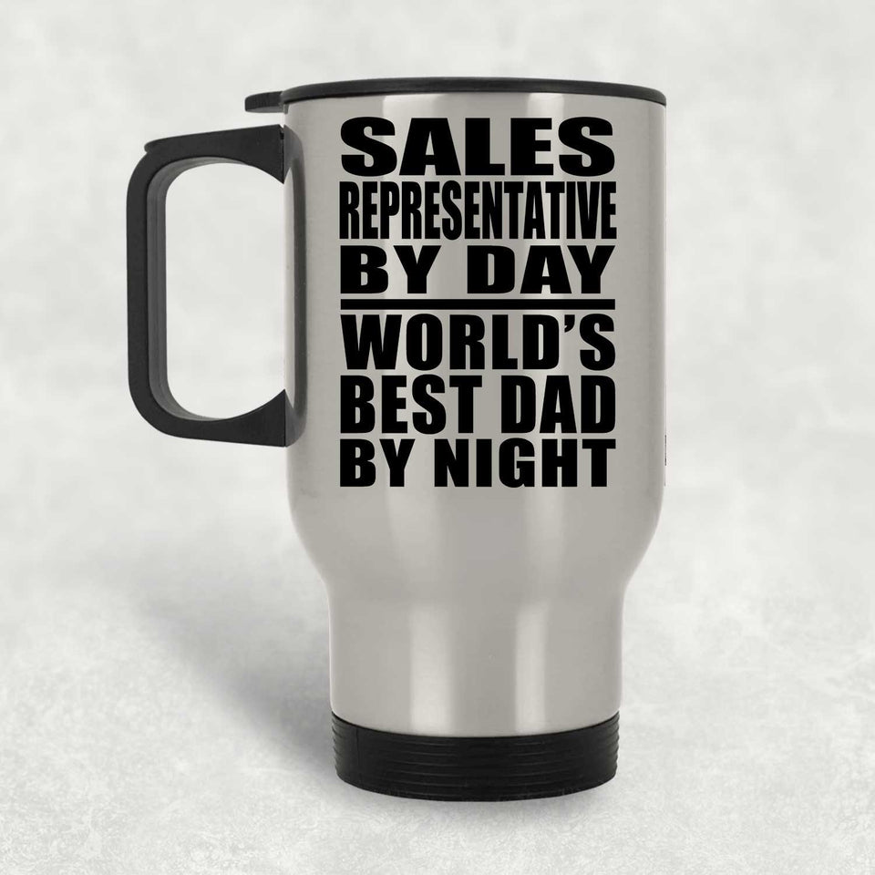 Sales Representative By Day World's Best Dad By Night - Silver Travel Mug