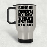School Principal By Day World's Best Dad By Night - Silver Travel Mug