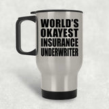 World's Okayest Insurance Underwriter - Silver Travel Mug