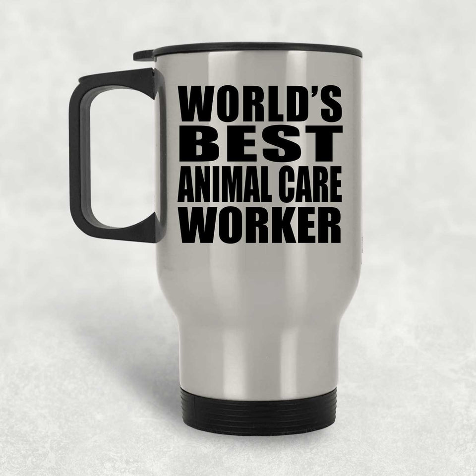 World's Best Animal Care Worker - Silver Travel Mug