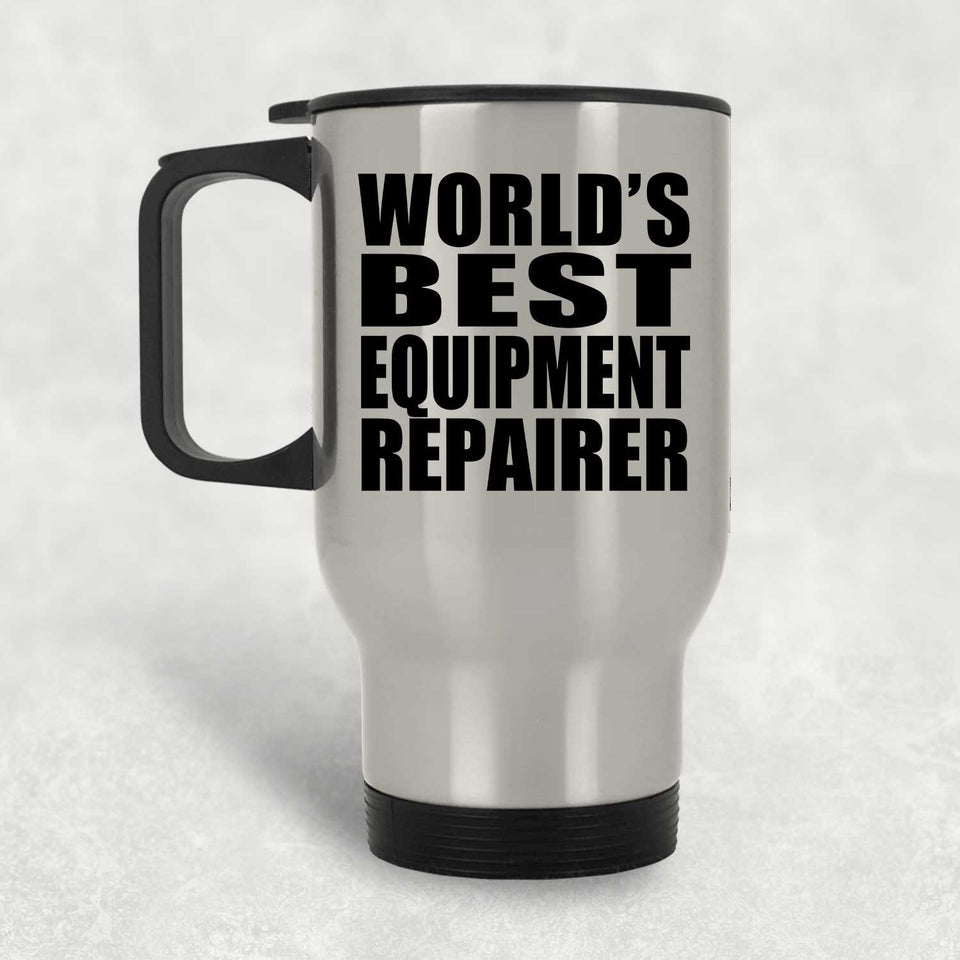 World's Best Equipment Repairer - Silver Travel Mug