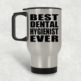 Best Dental Hygienist Ever - Silver Travel Mug