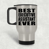 Best Executive Assistant Ever - Silver Travel Mug