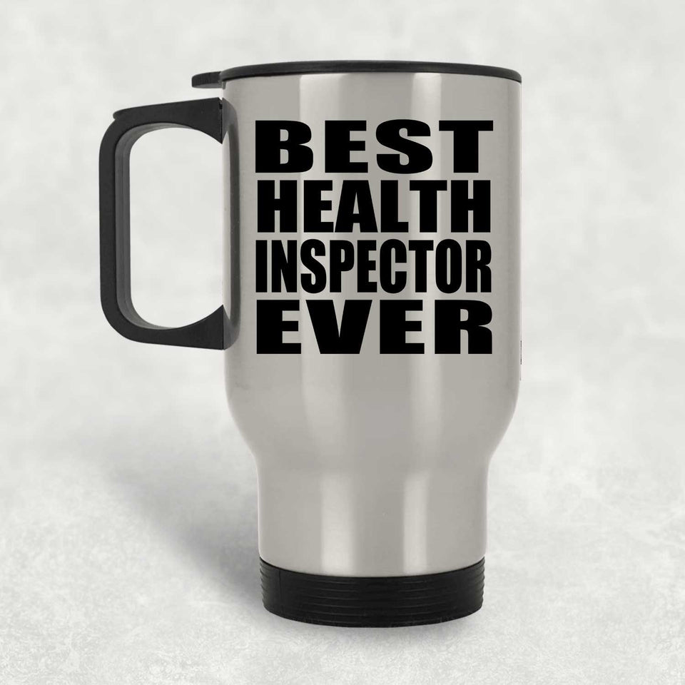 Best Health Inspector Ever - Travel Mug