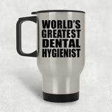 World's Greatest Dental Hygienist - Silver Travel Mug