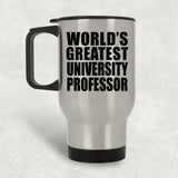 World's Greatest University Professor - Silver Travel Mug