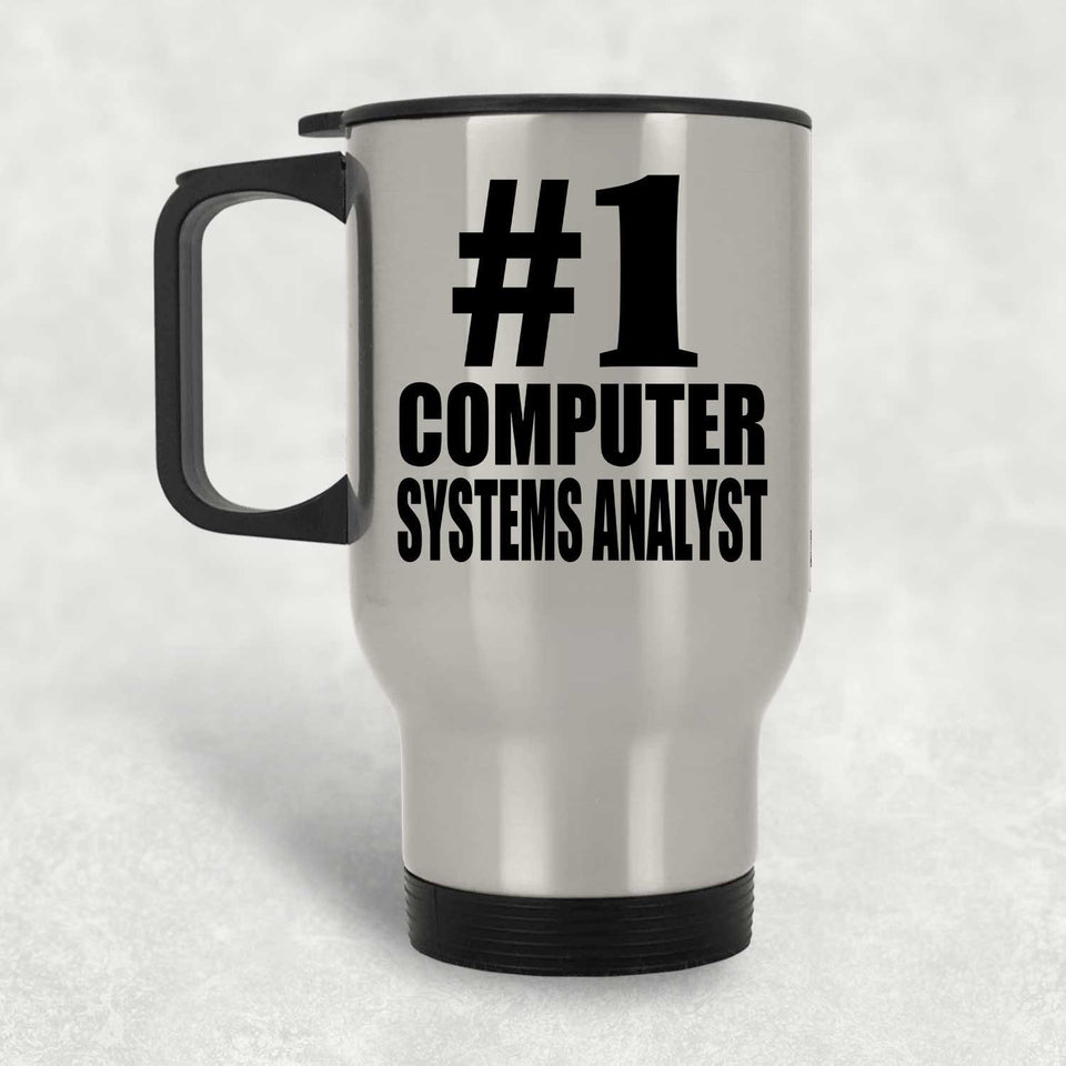 Number One #1 Computer Systems Analyst - Silver Travel Mug