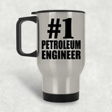 Number One #1 Petroleum Engineer - Silver Travel Mug