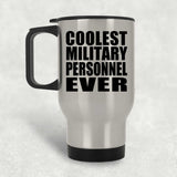 Coolest Military Personnel Ever - Silver Travel Mug
