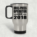 Drill-Press Operator Established EST. 2018 - Silver Travel Mug