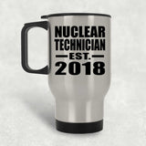 Nuclear Technician Established EST. 2018 - Silver Travel Mug