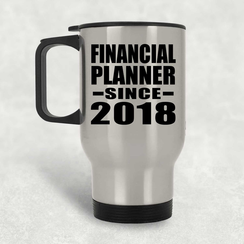 Financial Planner Since 2018 - Silver Travel Mug