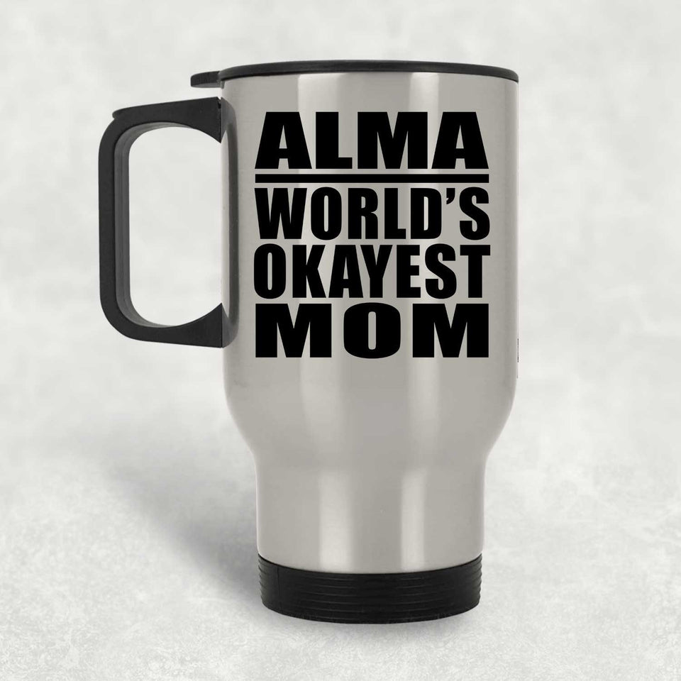 Alma World's Okayest Mom - Silver Travel Mug