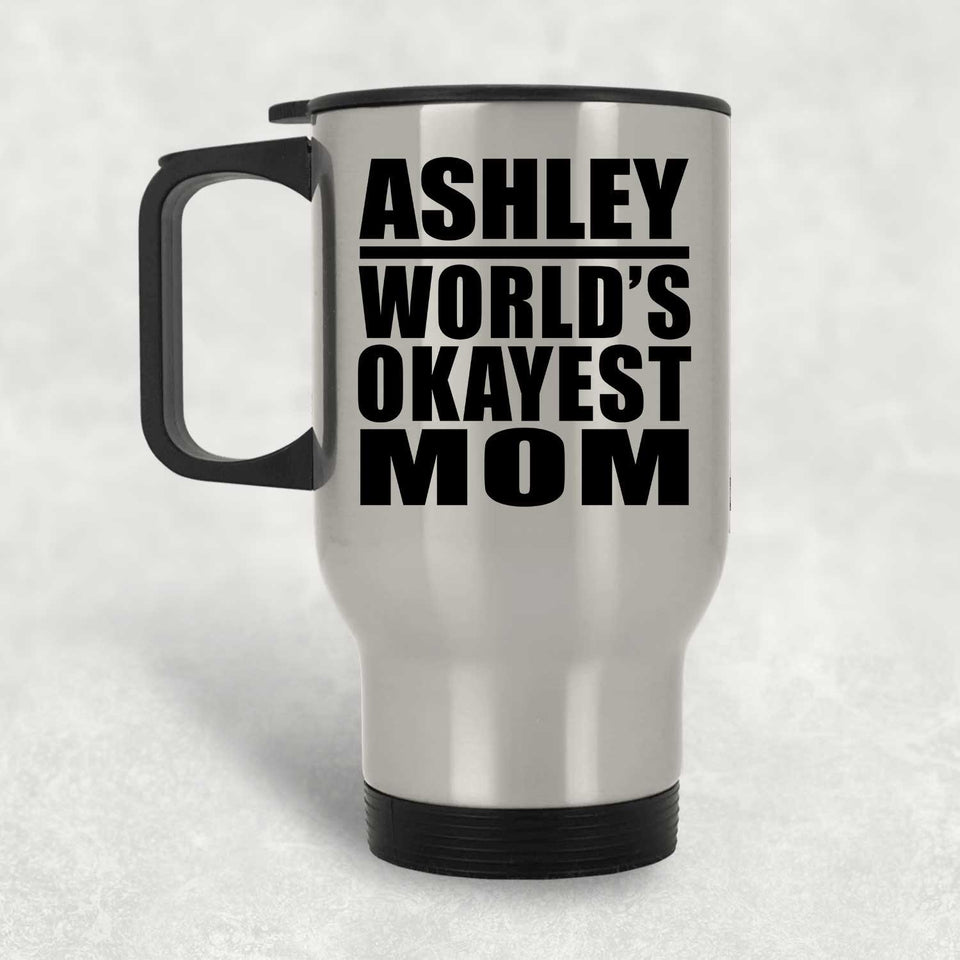 Ashley World's Okayest Mom - Silver Travel Mug