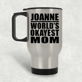 Joanne World's Okayest Mom - Silver Travel Mug