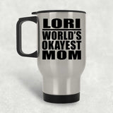 Lori World's Okayest Mom - Silver Travel Mug
