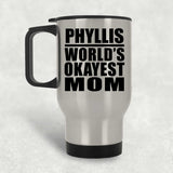 Phyllis World's Okayest Mom - Silver Travel Mug