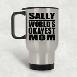 Sally World's Okayest Mom - Silver Travel Mug