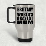 Brittany World's Okayest Mum - Silver Travel Mug