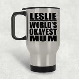 Leslie World's Okayest Mum - Silver Travel Mug