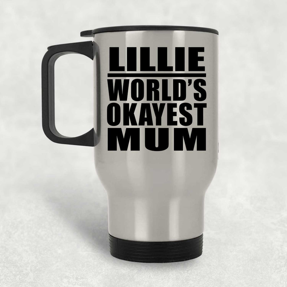 Lillie World's Okayest Mum - Silver Travel Mug