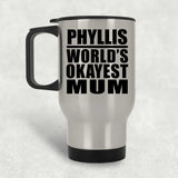 Phyllis World's Okayest Mum - Silver Travel Mug