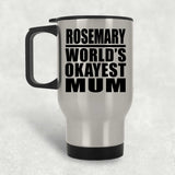 Rosemary World's Okayest Mum - Silver Travel Mug