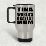 Tina World's Okayest Mum - Silver Travel Mug