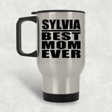 Sylvia Best Mom Ever - Silver Travel Mug