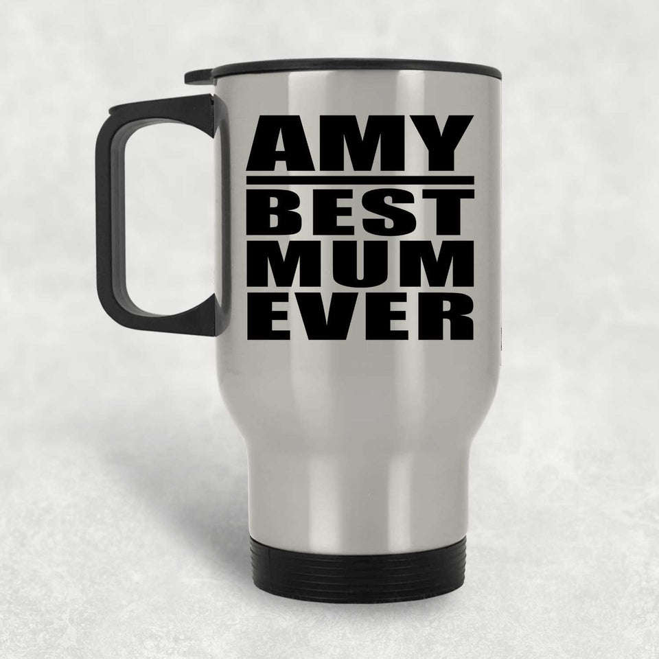 Amy Best Mum Ever - Silver Travel Mug