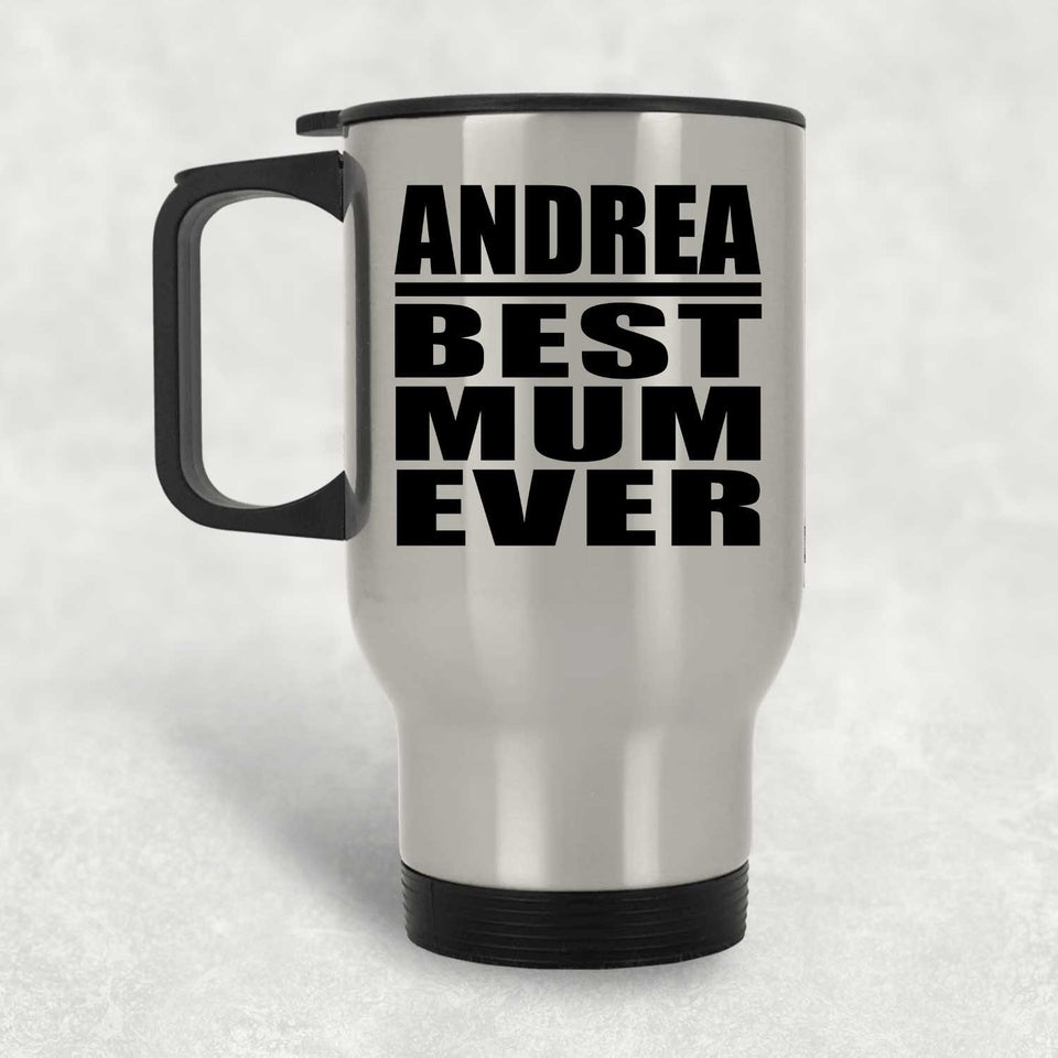 Andrea Best Mum Ever - Silver Travel Mug