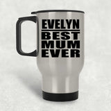 Evelyn Best Mum Ever - Silver Travel Mug