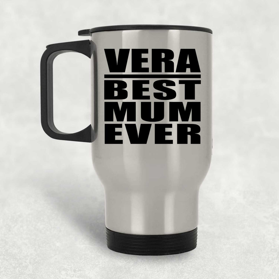 Vera Best Mum Ever - Silver Travel Mug