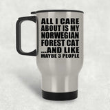 All I Care About Is My Norwegian Forest Cat - Silver Travel Mug