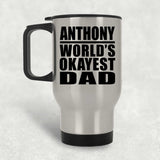 Anthony World's Okayest Dad - Silver Travel Mug