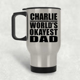 Charlie World's Okayest Dad - Silver Travel Mug
