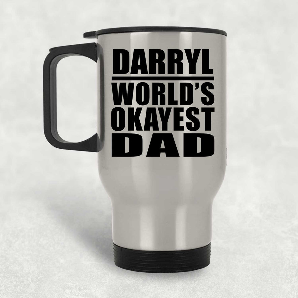 Darryl World's Okayest Dad - Silver Travel Mug