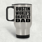 Dustin World's Okayest Dad - Silver Travel Mug