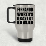 Fernando World's Okayest Dad - Silver Travel Mug