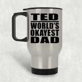 Ted World's Okayest Dad - Silver Travel Mug