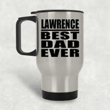 Lawrence Best Dad Ever - Silver Travel Mug