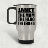 Janet The Mom The Hero The Legend - Silver Travel Mug