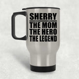 Sherry The Mom The Hero The Legend - Silver Travel Mug