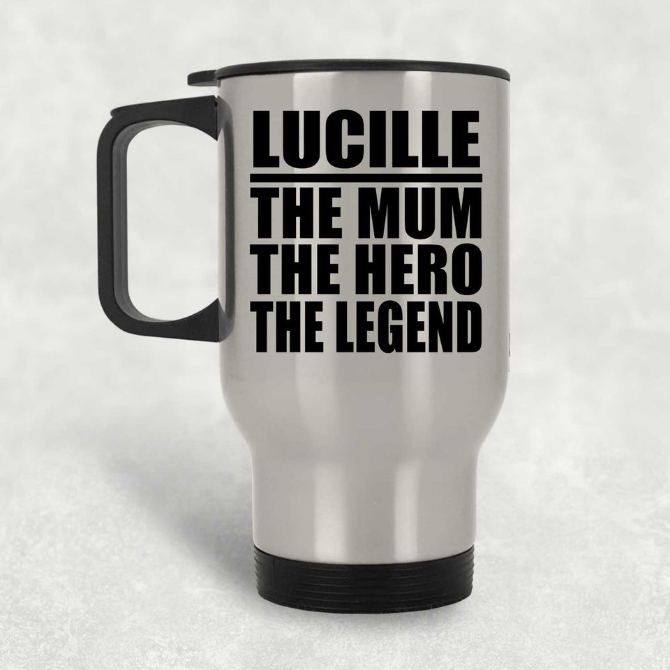 Lucille The Mum The Hero The Legend - Silver Travel Mug