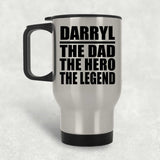 Darryl The Dad The Hero The Legend - Silver Travel Mug