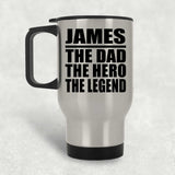 James The Dad The Hero The Legend - Silver Travel Mug
