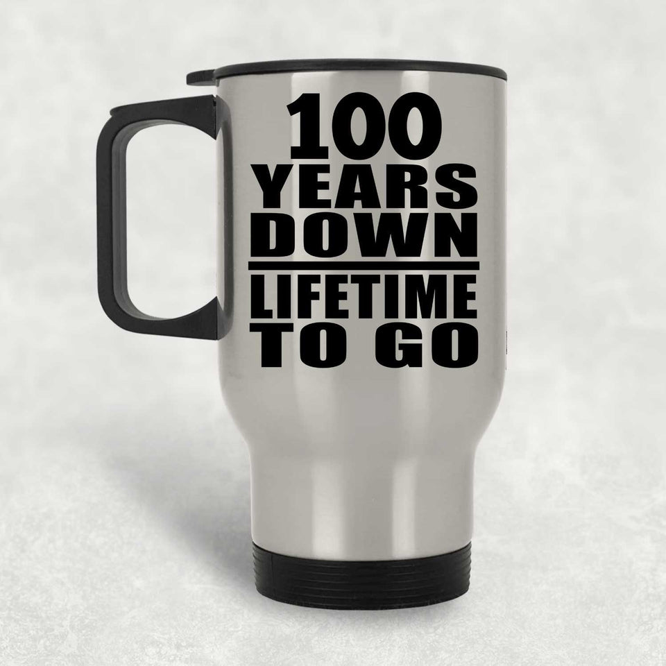 100th Anniversary 100 Years Down Lifetime To Go - Silver Travel Mug