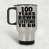 100th Anniversary 100 Years Down Lifetime To Go - Silver Travel Mug